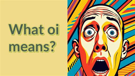 what does oi mean.